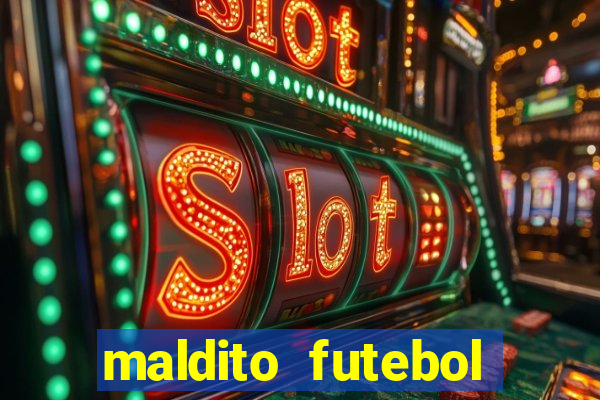 maldito futebol clube dublado download